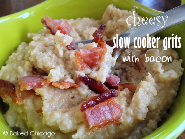 Baked Chicago's cheesy slow cooker grits with bacon
